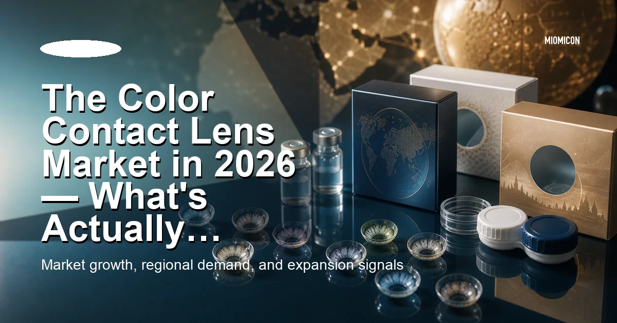The Color Contact Lens Market in 2026 — What's Actually Changing (and What Isn't)
